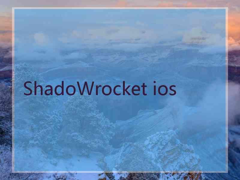 ShadoWrocket ios