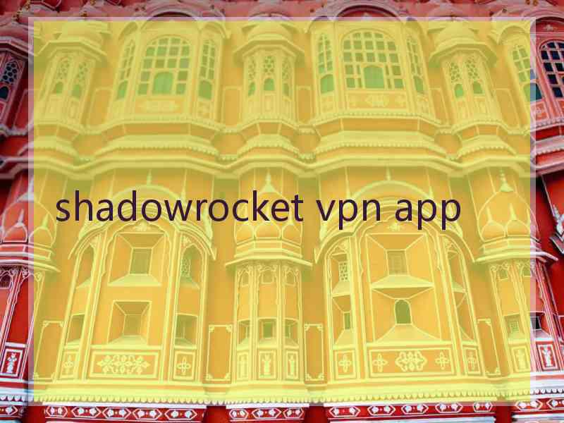 shadowrocket vpn app