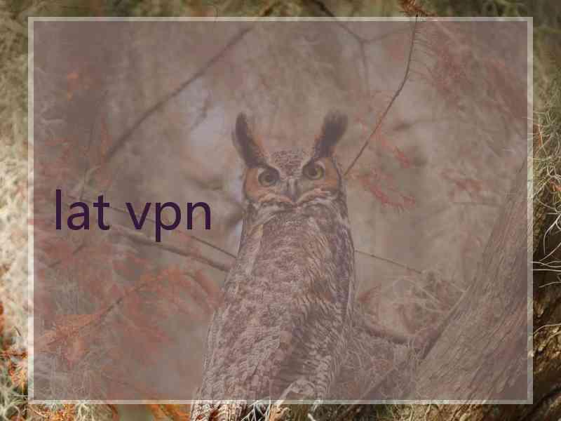 lat vpn