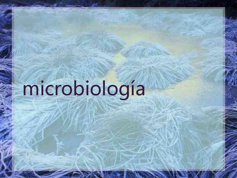 microbiología